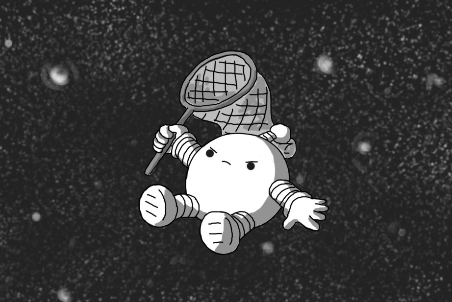 A spherical robot with banded arms and legs and an antenna, floating in front of a dark star field. It's holding a large butterfly-catcher-style net in one hand and looks quite angry.