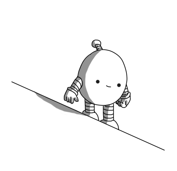 An ovoid robot with banded arms and legs and an antenna, standing on a sharply inclined plane. One of the robot's legs is longer than the other so its body remains upright. The robot seems quite happy with the situation.