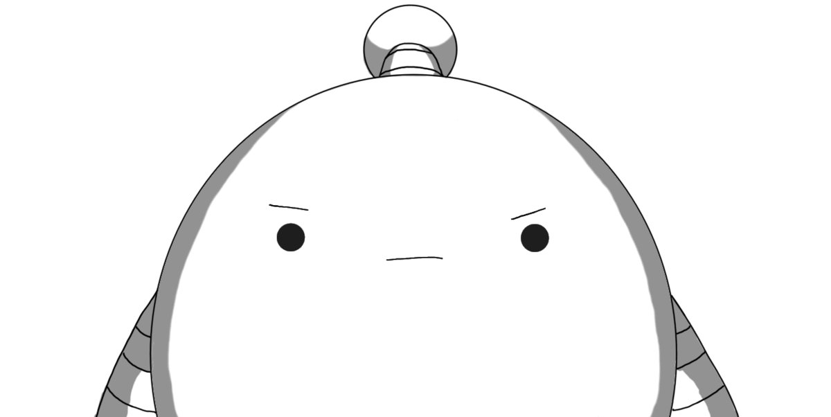 A round robot with banded arms and an antenna, filling most of the frame, staring straight at the viewer and looking very determined.