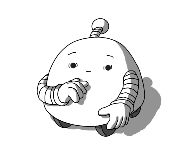 A round-topped robot with four wheels on its underside, an antenna and two banded arms. It's holding one hand to its chin and has a shocked, faintly disturbed expression on its face.