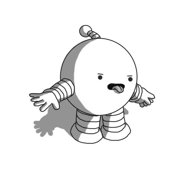 A spherical robot with banded arms and legs and an antenna, standing with its arms outstretched and its tongue sticking out of its mouth, frowning with concentration, or possibly consternation.