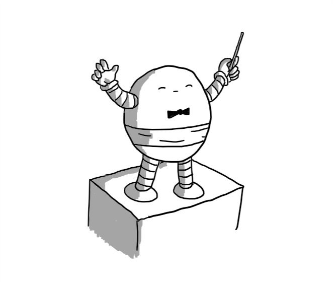 A round robot waving a conductor's baton in one hand. It is wearing a little bowtie and a cummerbund and has its eyes closed as if lost in the music. It stands on  raised, square podium.