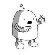 A round-topped robot with short, banded arms and legs and a little antenna. It's holding out one hand and pointing with the other, its face contorted into an expression of belligerent fury.
