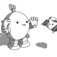 A spherical robot with banded arms and legs and an antenna, which has an irregularly-shaped crystal on its tip. The robot is pressing the index and middle fingers of one hand to its temple as it extends the other with the palm facing out, and it has an expression of deep concentration on its face, its tongue sticking out. A little way in front of it, an annoyed-looking Teabot is floating in the air, wobbling at a slight angle, causing the tea inside it to come close to spilling over its rim.