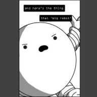 A spherical robot with banded arms and legs, framed in a vertical rectangle that occupies the middle of the frame, with dark grey on either side. The robot fills the rectangle, which is positioned as if it's recording it on a phone and holding it with an unseen hand. The robot looks quite angry and is talking about something: closed captioning, in the form of two black rectangles with white text above the robot read, "and here's the thing / about 'big robot'". The robot is very slightly pixelated.