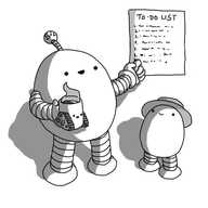 An ovoid robot with banded arms and legs and an antenna that has "5.2" on it,  holding a smiling Teabot as it points to a big to-do list mounted on the wall. Next to it, about half its size, is Bigbot wearing a hat that fits perfectly.